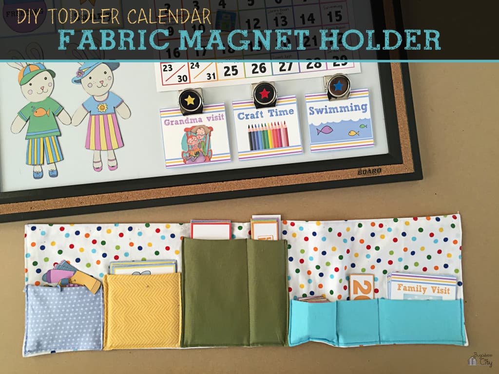 DIY Toddler Calendar Fabric Magnet Holder