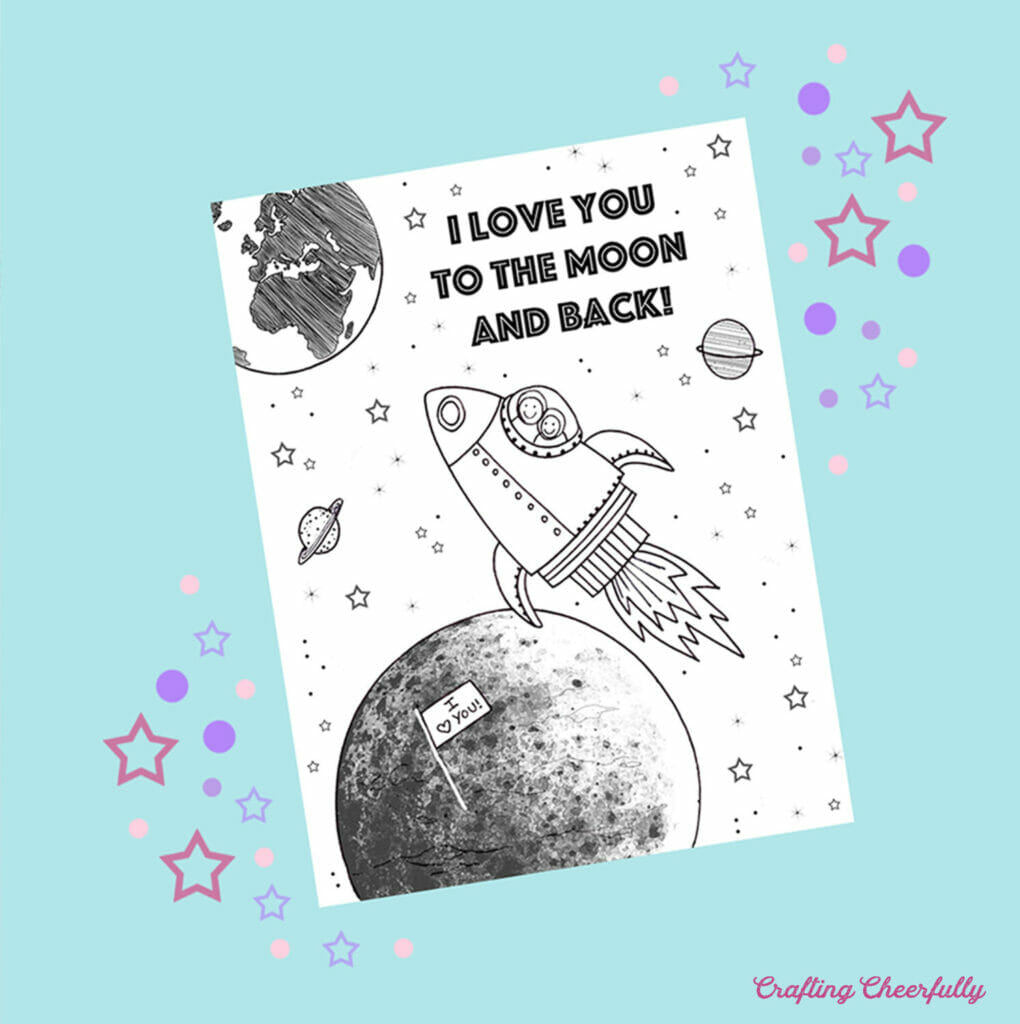 Space-themed coloring page reads I love you to the moon and back.