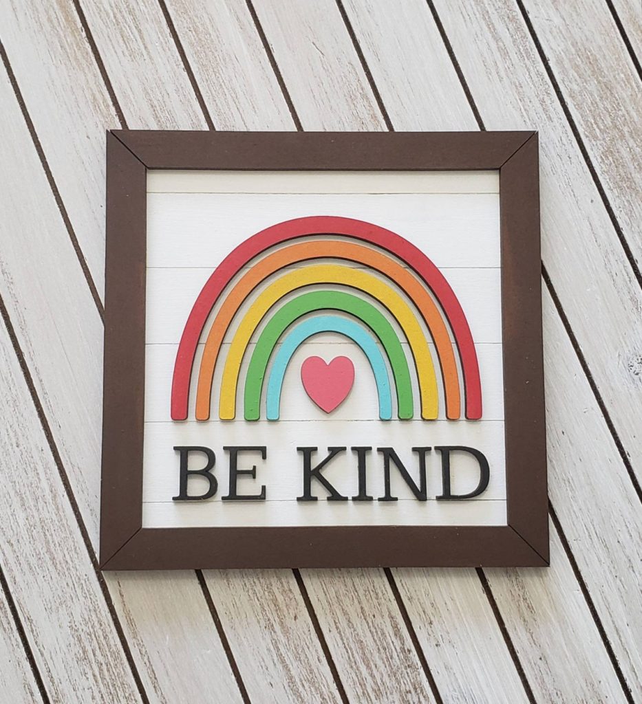 The Saw Dust Makery DIY Be Kind 3D Rainbow