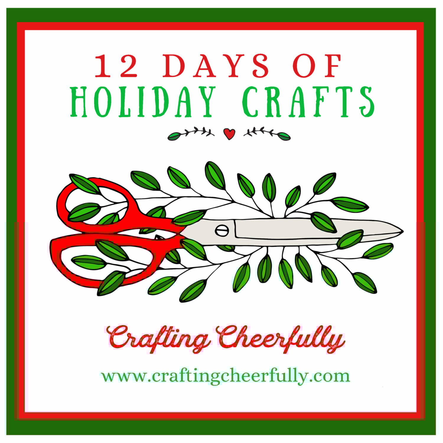 12 Days of Holiday Crafts by Crafting Cheerfully.