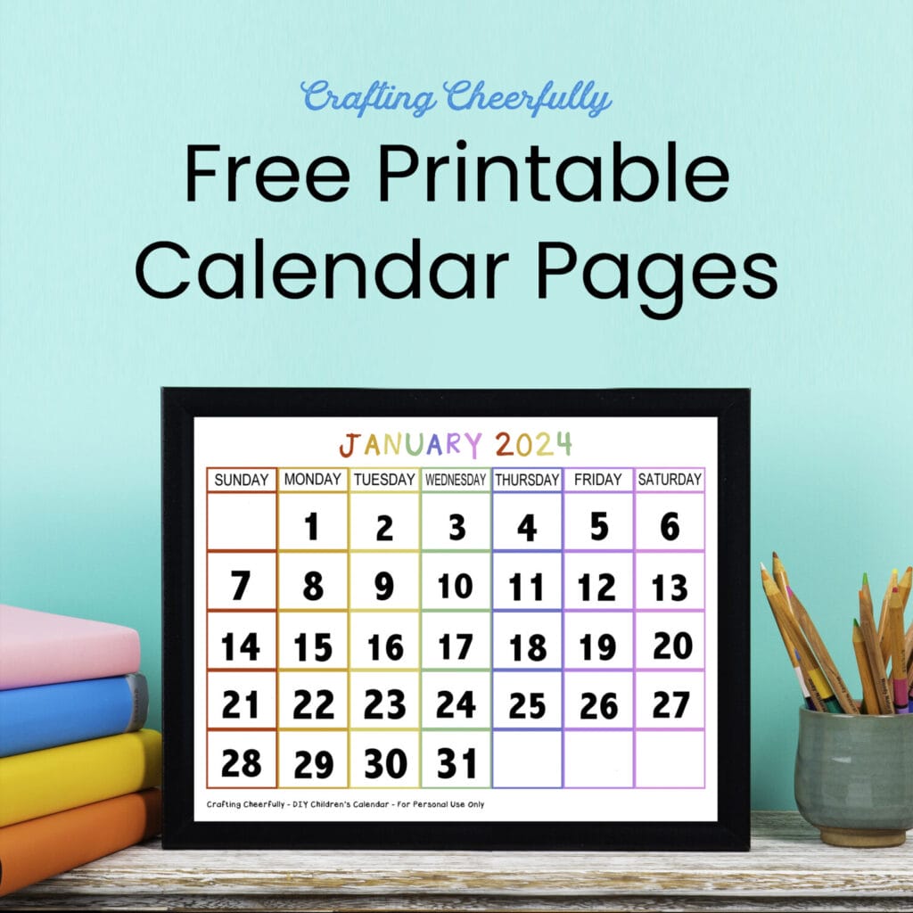 Free Printable Calendar Pages for Kids - Crafting Cheerfully