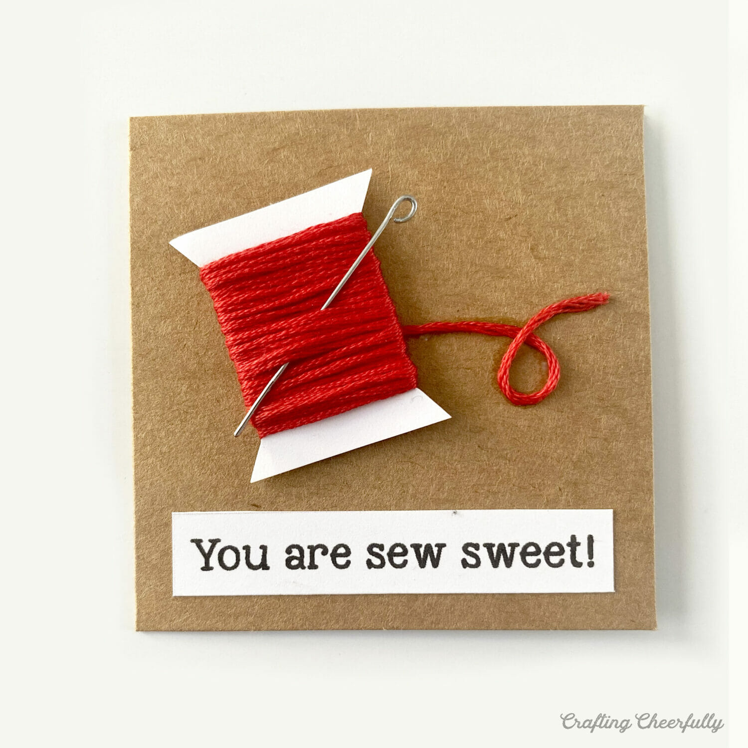 Valentine with a mini spool of thread on it; it reads You are a sew sweet!